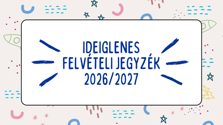 Ideiglenes felvételi jegyzék 2026/2027