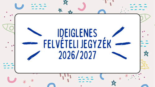 Ideiglenes felvételi jegyzék 2026/2027