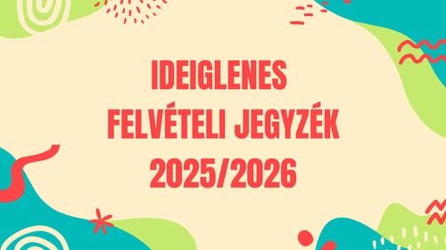 Ideiglenes felvételi jegyzék 2025/2026